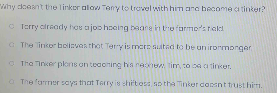 Solved: Why doesn't the Tinker allow Terry to travel with him and ...