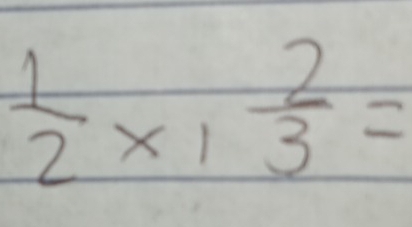  1/2 * 1 2/3 =