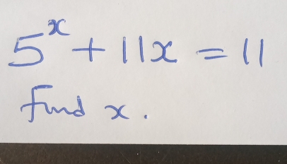 5^x+11x=11
find x.