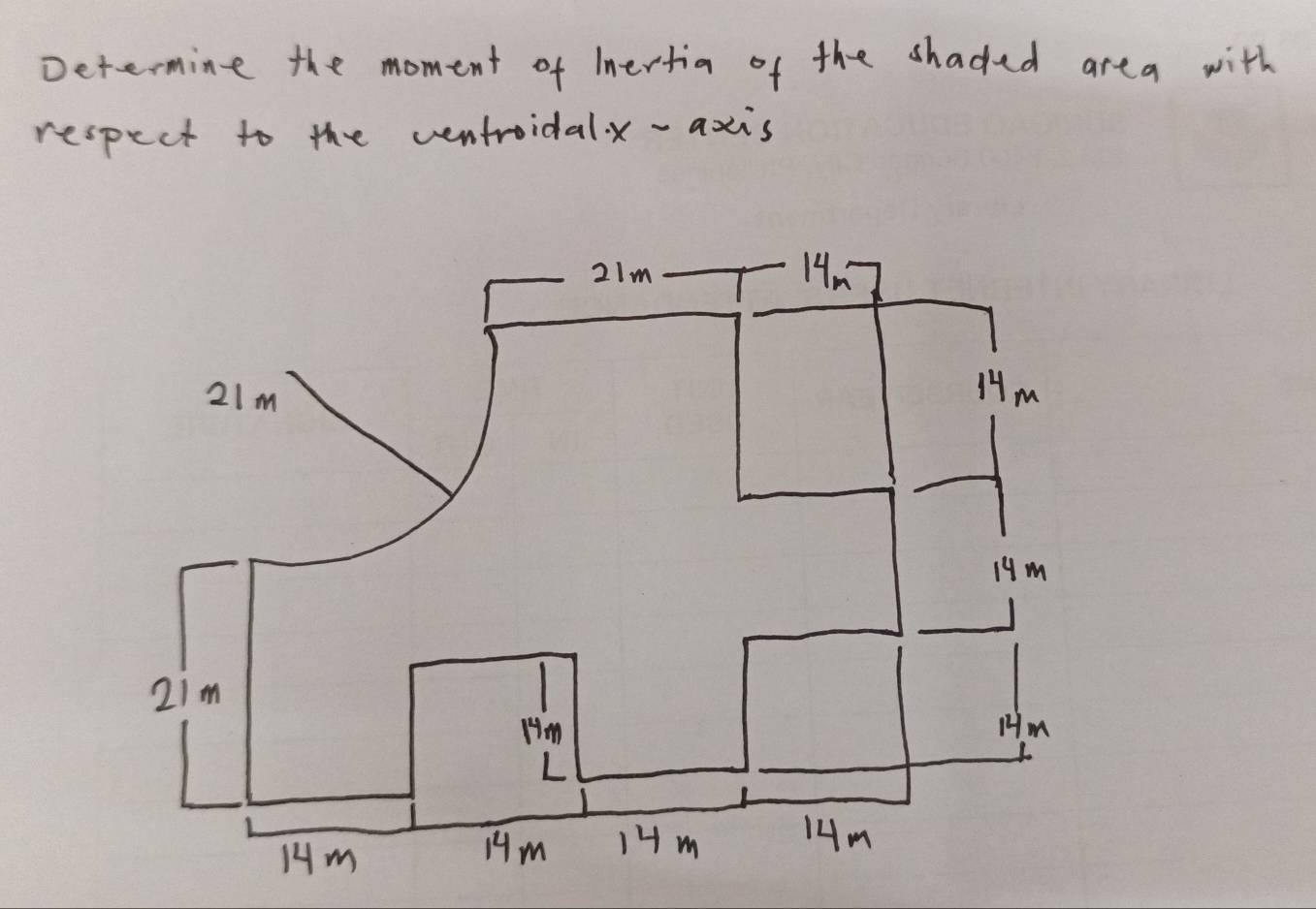 Determine the moment of Inertia of the shaded area with 
respect to the centroidalx-axis