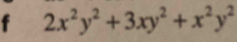 2x^2y^2+3xy^2+x^2y^2