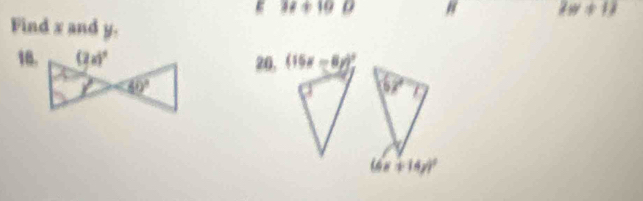 36+10D # 2w+13
Find x and y.
20, (15x-8y)^circ 
67°
(6x+14y)^circ 