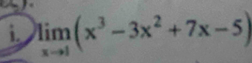 limlimits _xto 1(x^3-3x^2+7x-5)