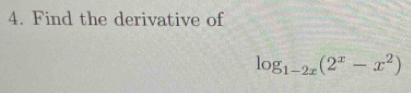 Find the derivative of
log _1-2x(2^x-x^2)