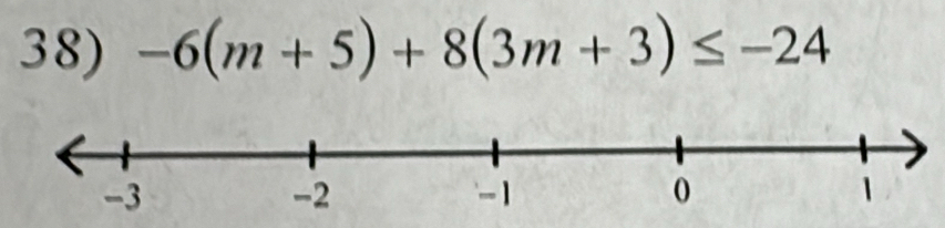 -6(m+5)+8(3m+3)≤ -24