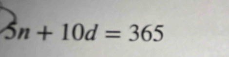 5n+10d=365