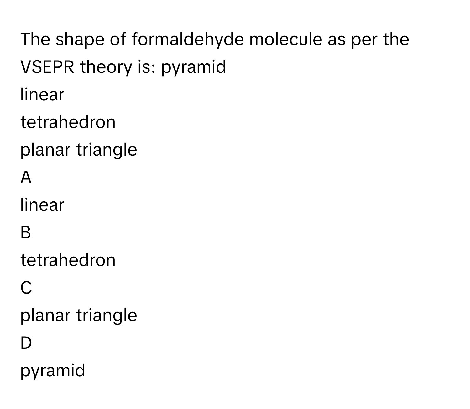 Solved: The shape of formaldehyde molecule as per the VSEPR theory is ...