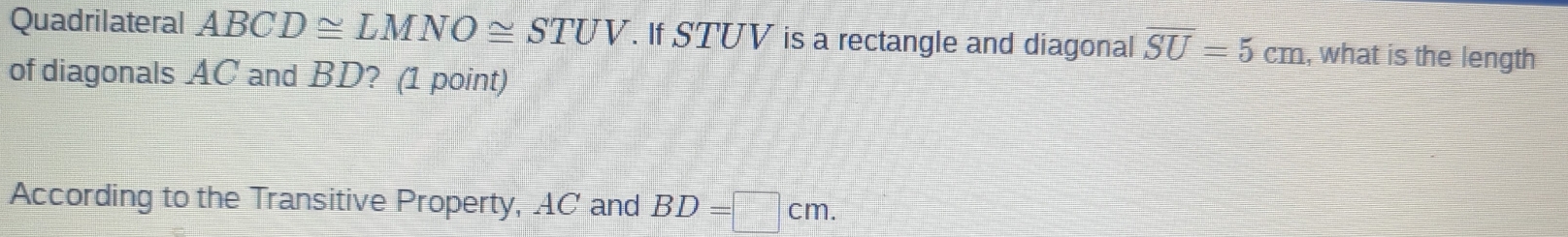 Solved: Quadrilateral ABCD≌ LMNO≌ STUV. If STUV is a rectangle and ...