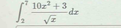 ∈t _2^(7frac 10x^2)+3sqrt(x)dx