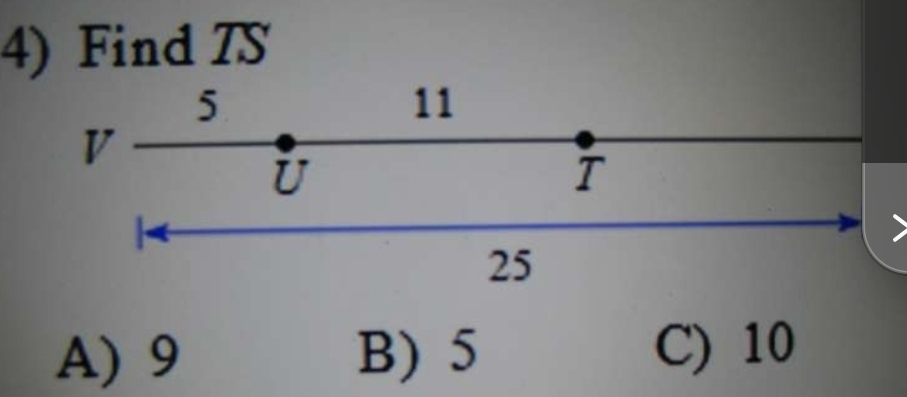 Find TS
A) 9 B) 5 C) 10