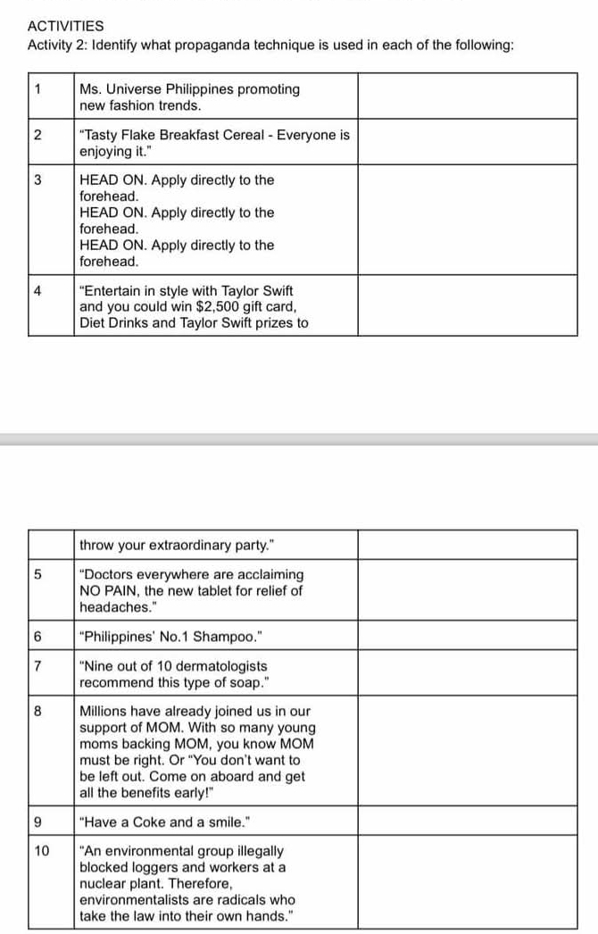 ACTIVITIES 
Activity 2: Identify what propaganda technique is used in each of the following: 
take the law into their own hands."