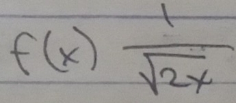 f(x) 1/sqrt(2x) 