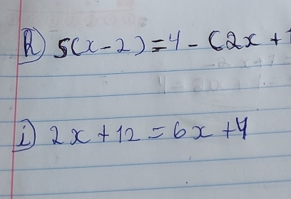 5(x-2)=4-(2x+
D 2x+12=6x+4