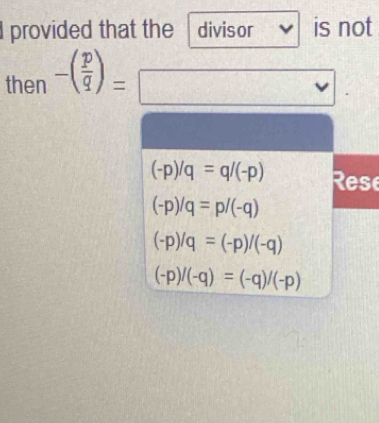 provided that the divisor is not 
then -( p/q )=□
(-p)/q=q/(-p) Rese
(-p)/q=p/(-q)
(-p)/q=(-p)/(-q)
(-p)/(-q)=(-q)/(-p)