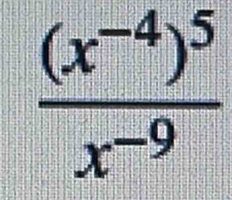 frac (x^(-4))^5x^(-9)