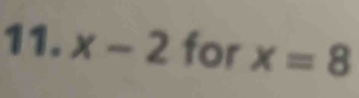 x-2 for x=8