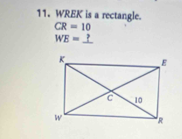 WREK is a rectangle.
CR=10
WE=_ ?