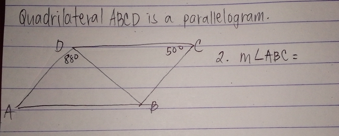 Quadrilateral ABCD is a parallelogram.
m∠ ABC=