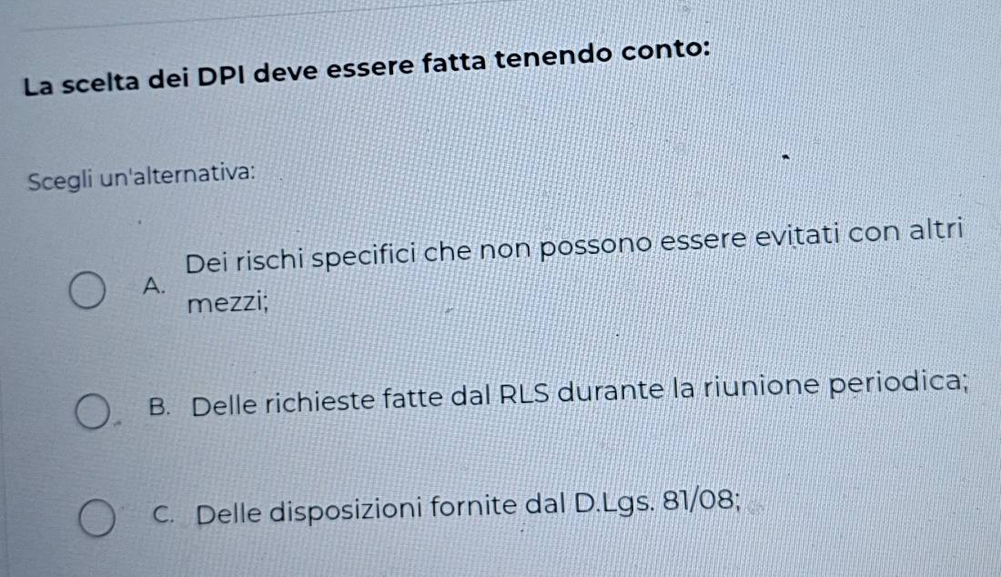 Risolto:La scelta dei DPI deve essere fatta tenendo conto: Scegli un ...
