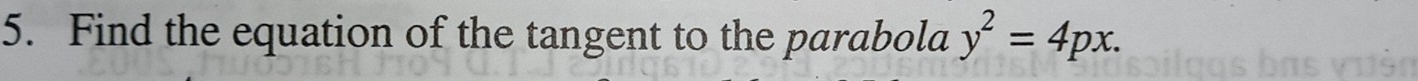 Find the equation of the tangent to the parabola y^2=4px.