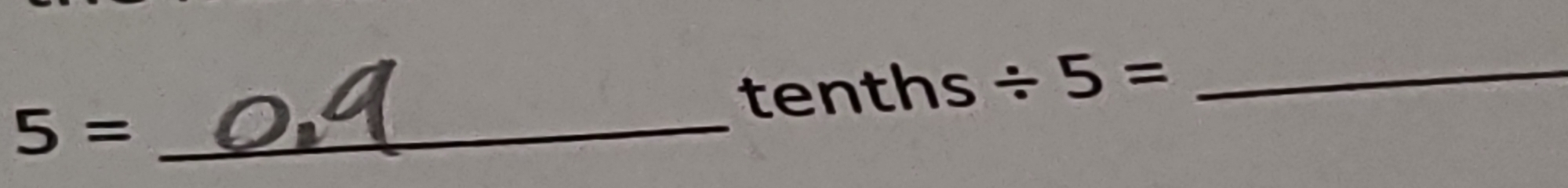 5= _tenths / 5= _