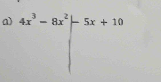 4x^3-8x^2|-5x+10