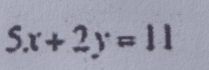 5x+2y=11