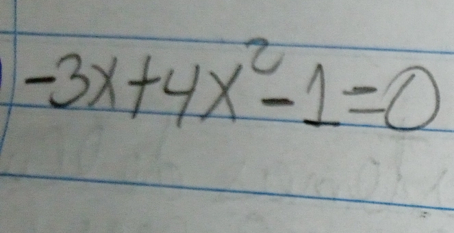 -3x+4x^2-1=0