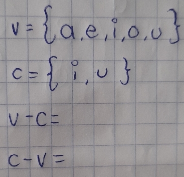 v= a,e,i,o,u
C= i,∪ 
V-C=
c-v=