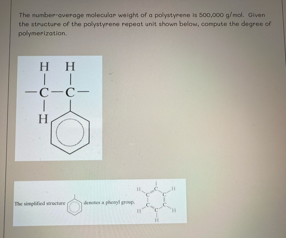 Solved: The number-average molecular weight of a polystyrene is 500,000 ...