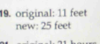 original: 11 feet
new: 25 feet