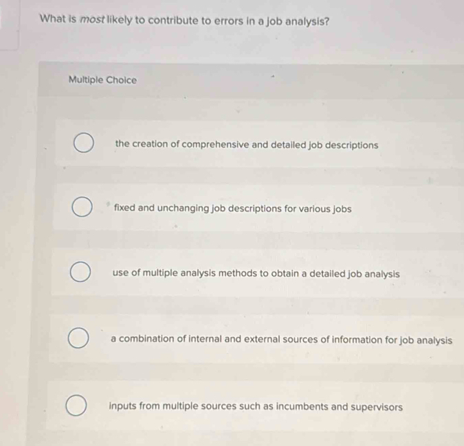 Solved: What is most likely to contribute to errors in a job analysis ...