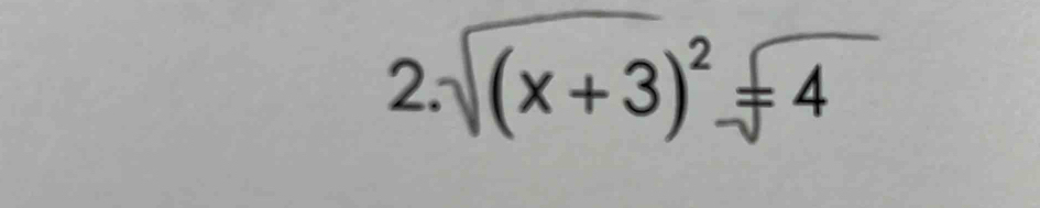 2 sqrt((x+3))^2=4