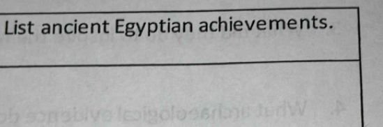 List ancient Egyptian achievements.