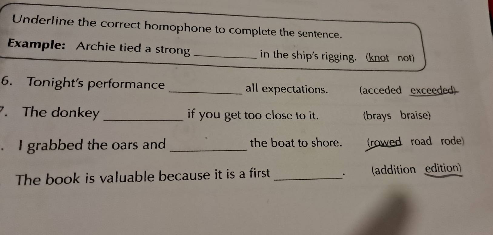Solved: Underline the correct homophone to complete the sentence ...