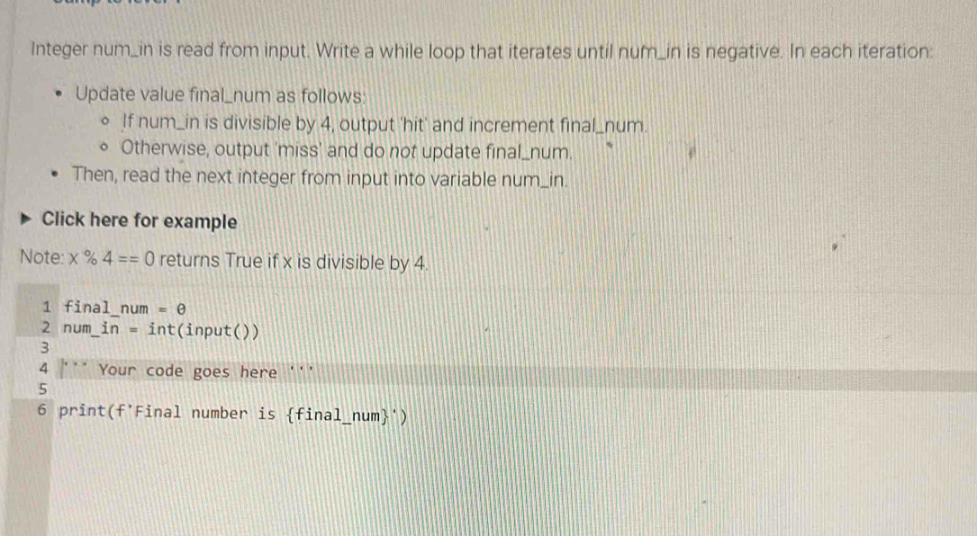 Solved: Integer num_in is read from input. Write a while loop that ...
