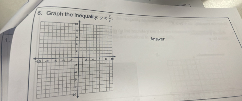 Graph the inequality: y . 
1. 
Answer: