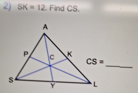 SK=12. Find CS.
_