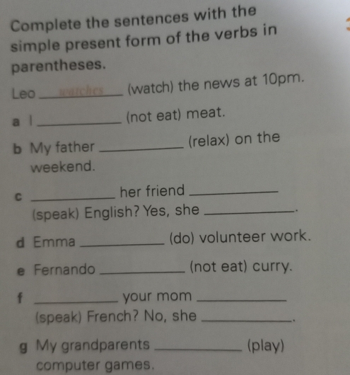Solved: Complete the sentences with the simple present form of the ...