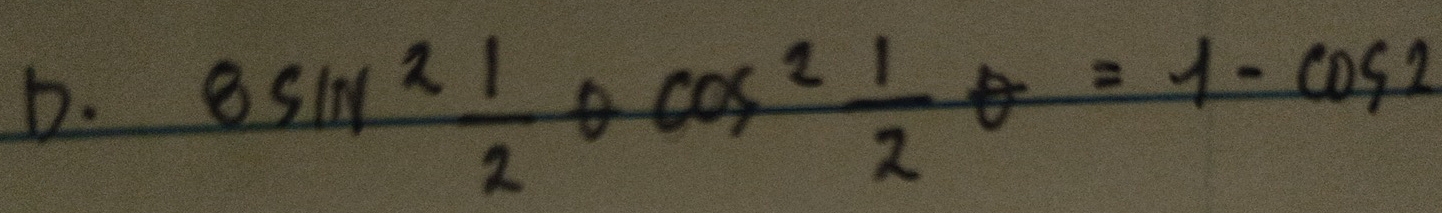 8sin^2 1/2 θ cos^2 1/2 θ =1-cos 2