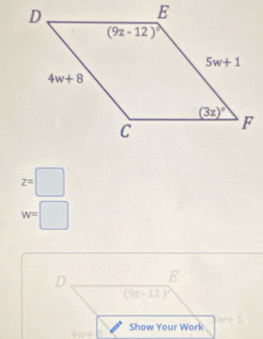 z=□
w=□
D
E
(9z-12)^2
Show Your Work w+1