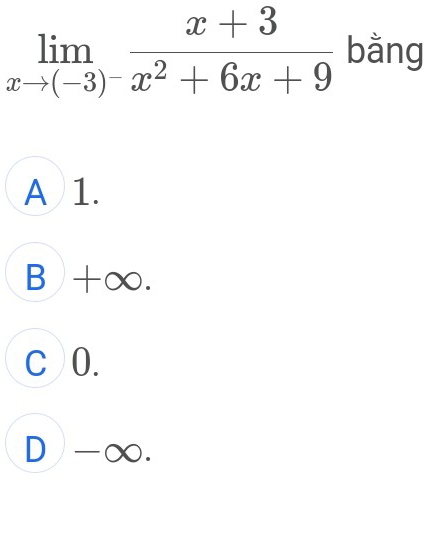 ng
A 1.
B +∞.
C 0.
D-∞.