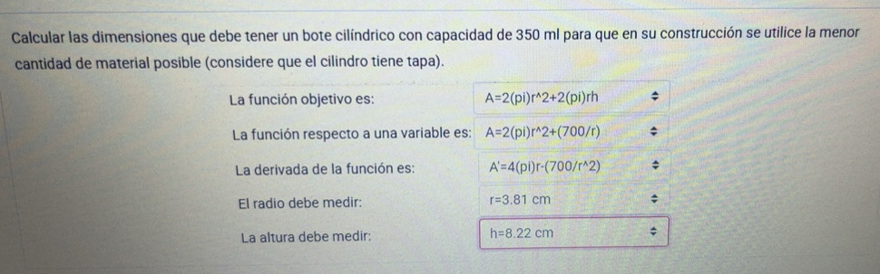 Resuelto:Calcular las dimensiones que debe tener un bote cilíndrico con ...