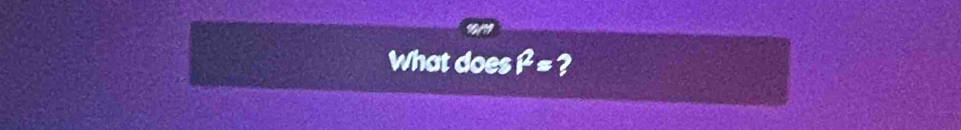 What does f^2= 2