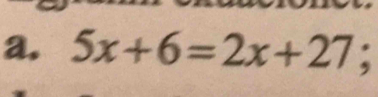 5x+6=2x+27