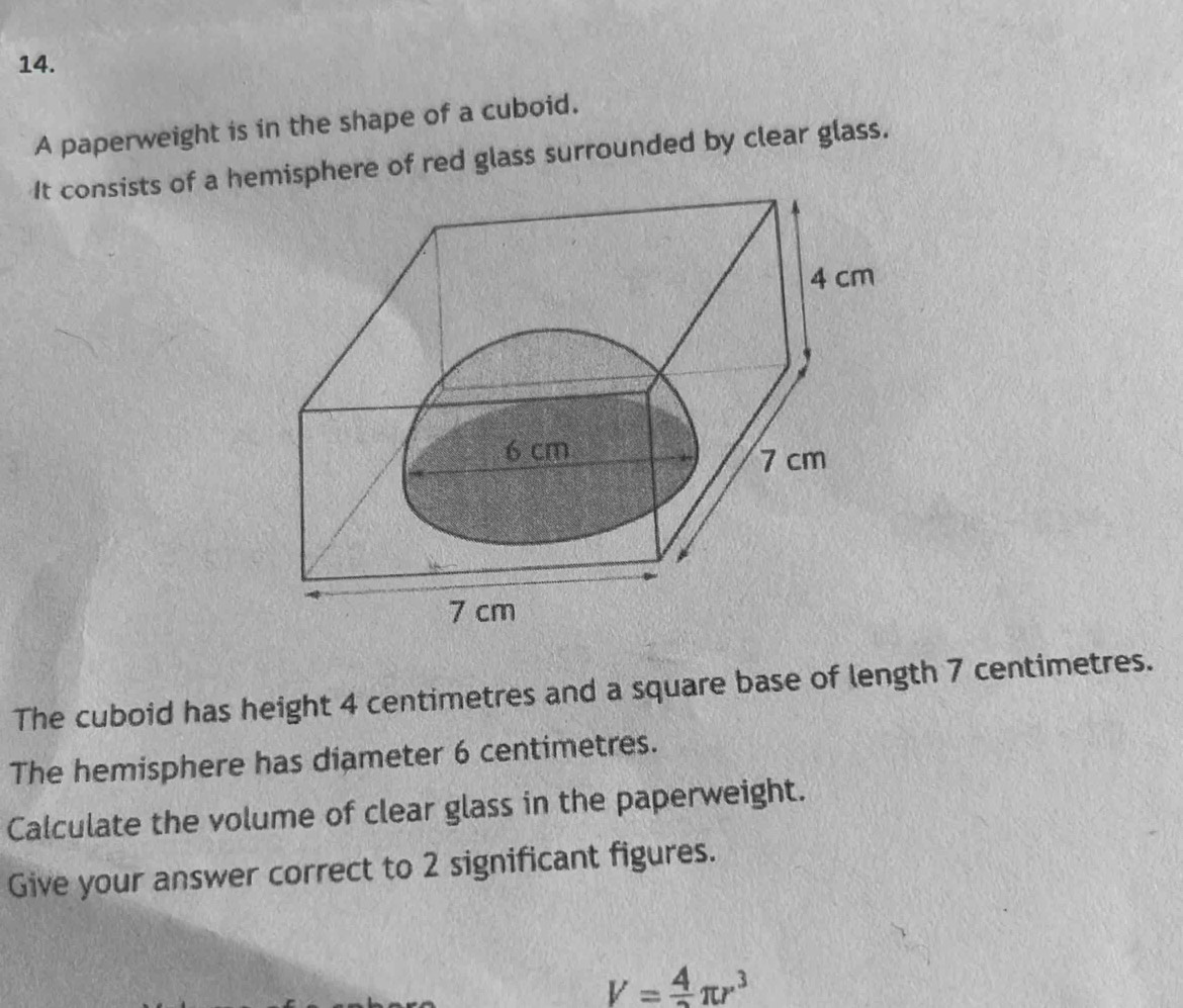 Solved: A paperweight is in the shape of a cuboid. It consists of a ...