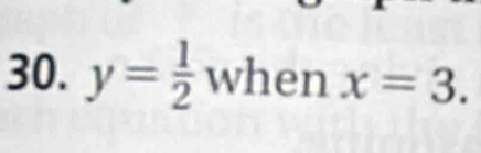 y= 1/2  when x=3.