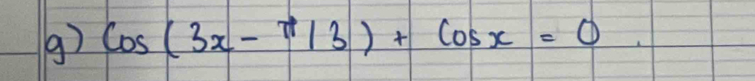 cos (3x-π /3)+cos x=0