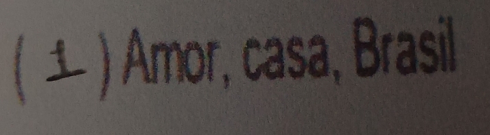 Amor, casa, Brasil