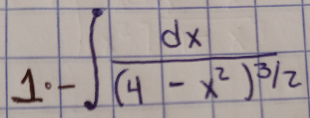 1.-∈t frac dx(4-x^2)^3/2